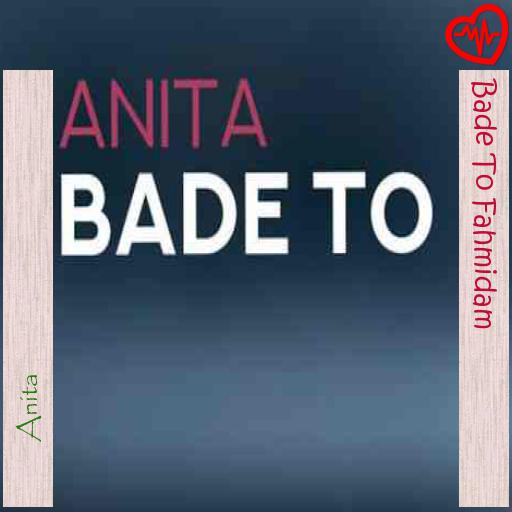 آهنگ Bade To Fahmidam از Anita به همراه متن ترانه